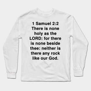 1 Samuel 2:2 King James Version Bible Verse Typography Long Sleeve T-Shirt